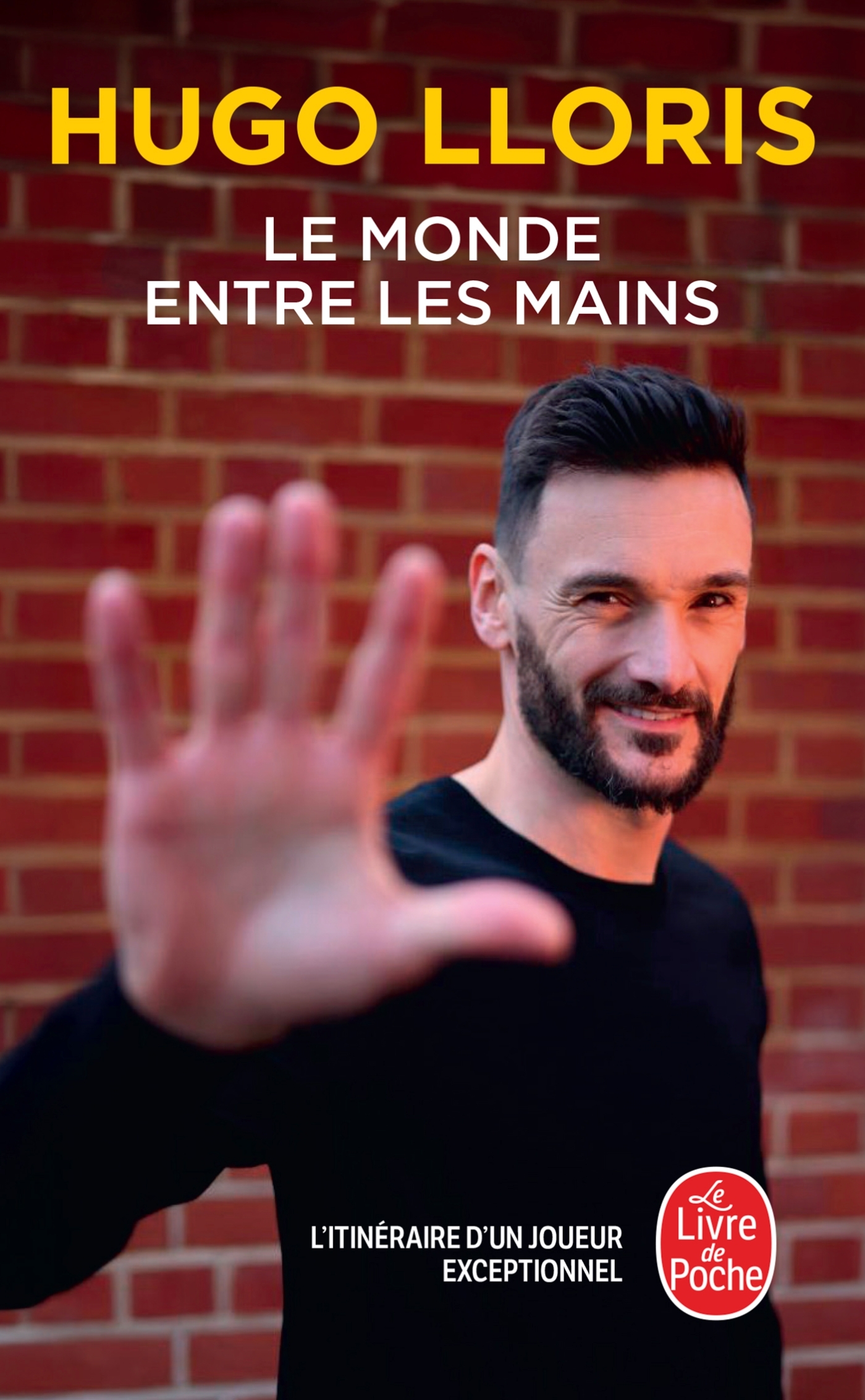 Le Monde entre les mains - Hugo Lloris, Vincent Duluc - LGF