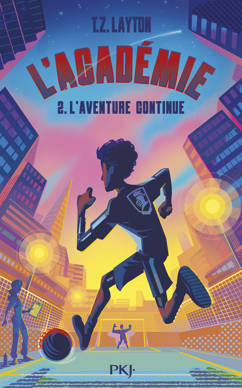 L'Académie - Tome 2 : L'aventure continue - T.Z. Layton - POCKET JEUNESSE