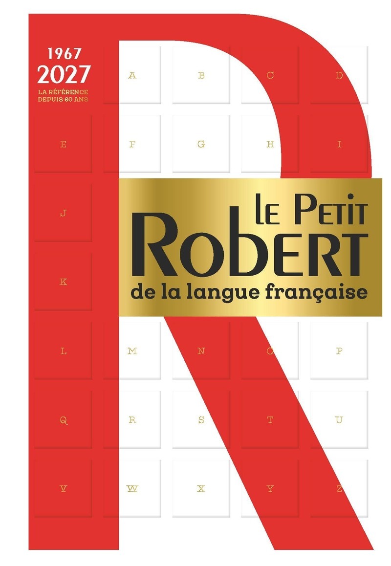 Le Petit Robert de la langue française - 2027 -  Collectif - LE ROBERT