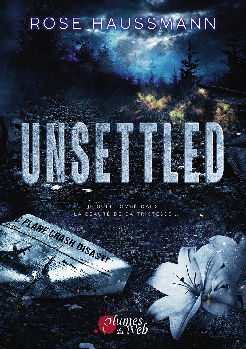 Unsettled - Rose Haussmann - PLUMES DU WEB