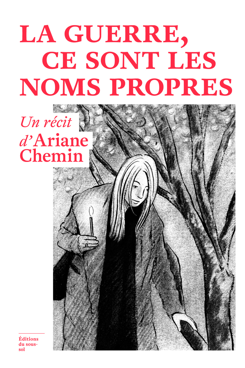 La guerre, ce sont les noms propres - Ariane Chemin - SOUS SOL
