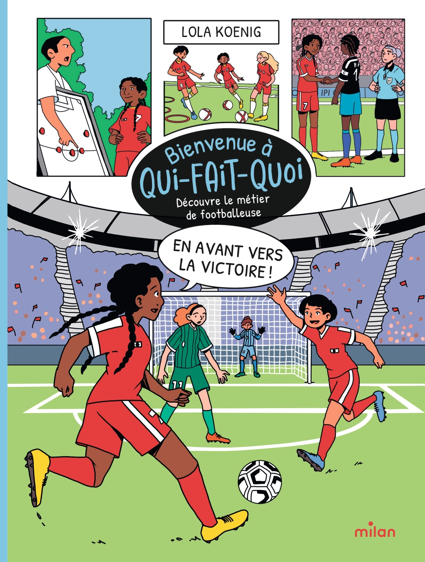 Qui-fait-quoi - Découvre le métier de footballeuse -  - MILAN