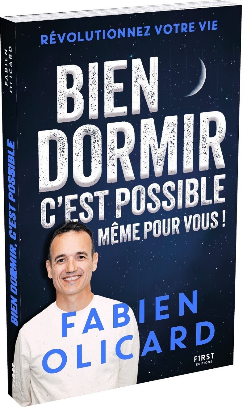 Bien dormir, c'est possible, même pour vous ! - Fabien Olicard - FIRST