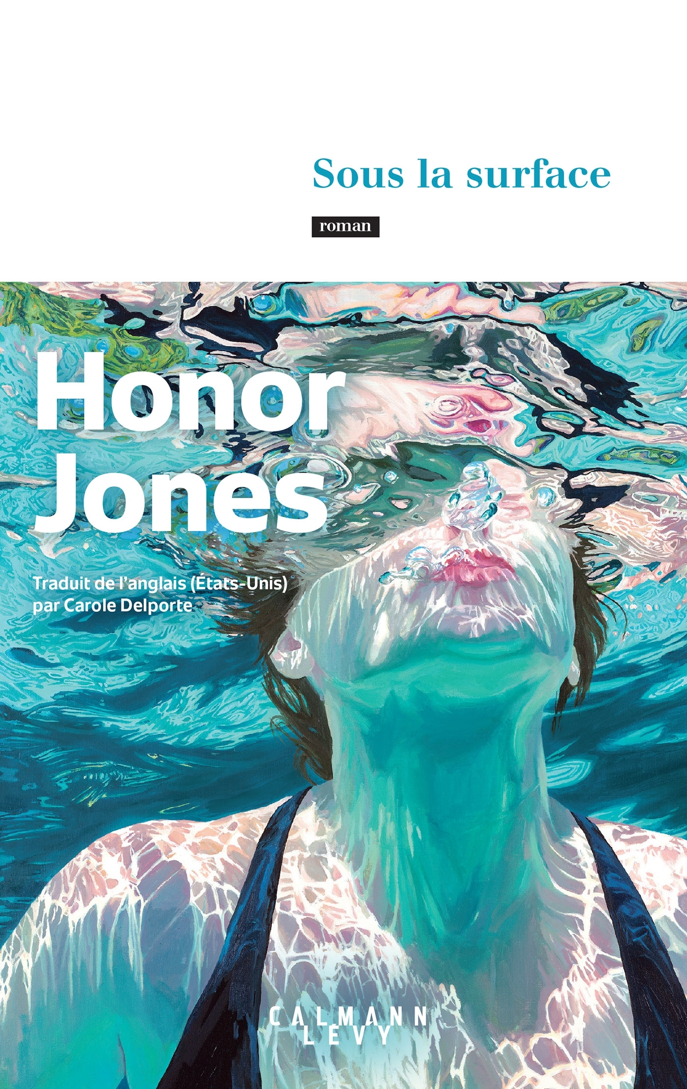 Sous la surface - Honor Jones - CALMANN-LEVY
