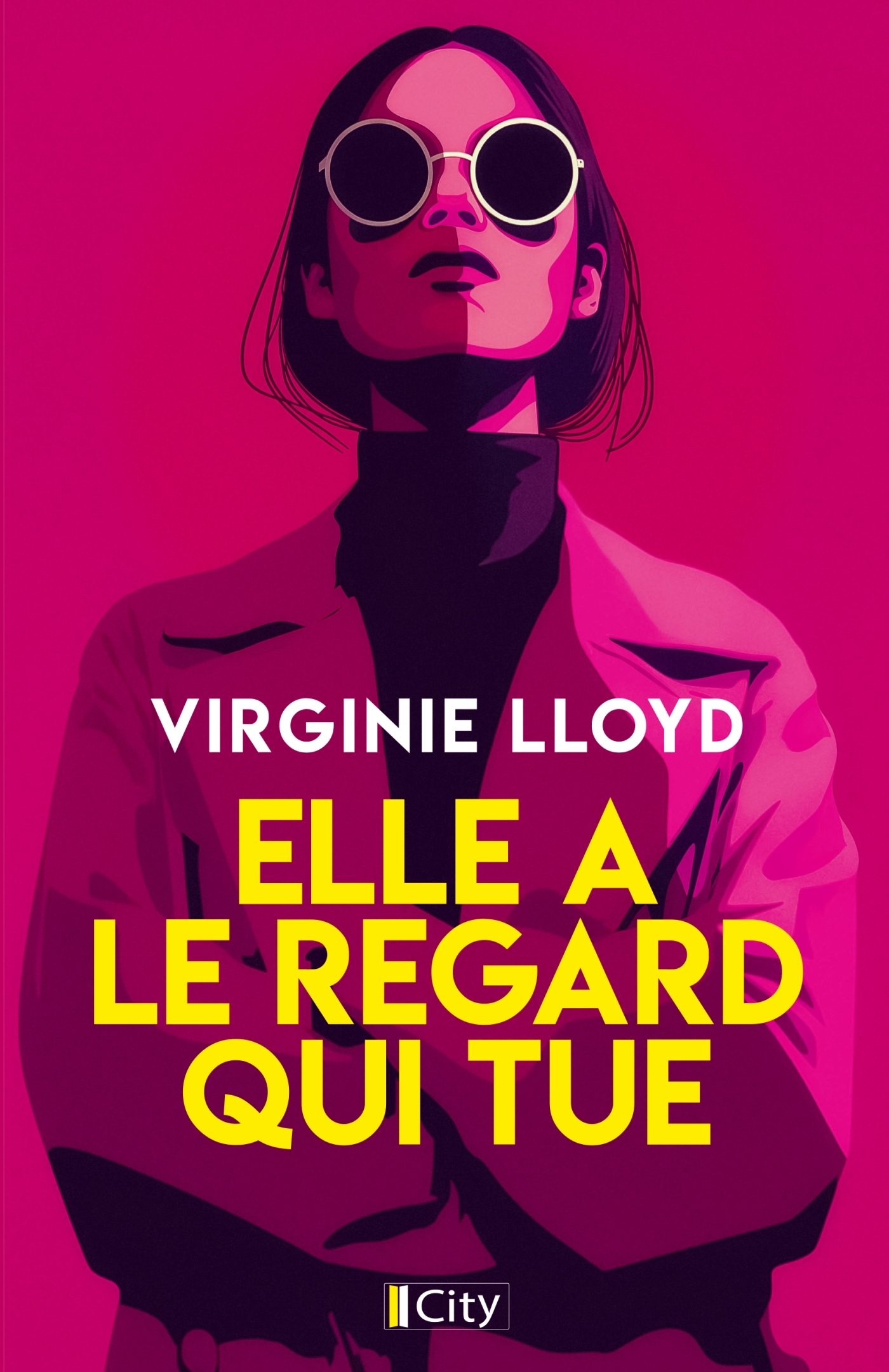 Elle a le regard qui tue - VIRGINIE LLOYD - CITY