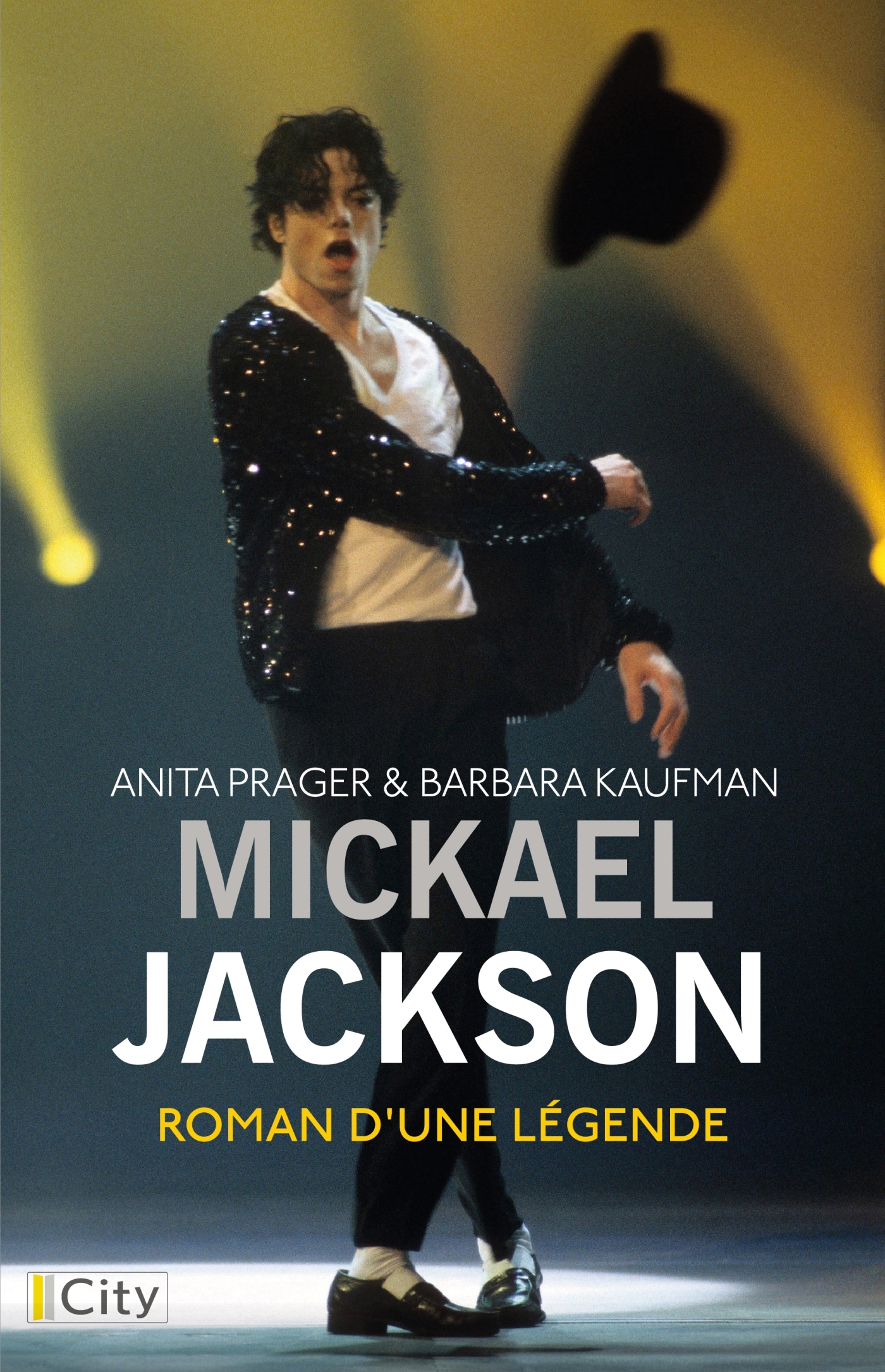 Michael Jackson, roman d'une légende - Anita Prager, BARBARA KAUFMAN - CITY