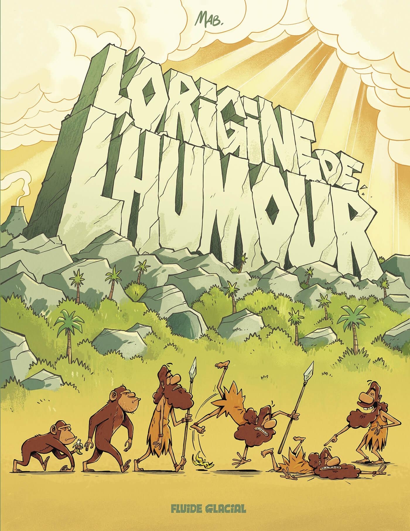 L' Origine de l'humour - tome 01 -  MAB - FLUIDE GLACIAL