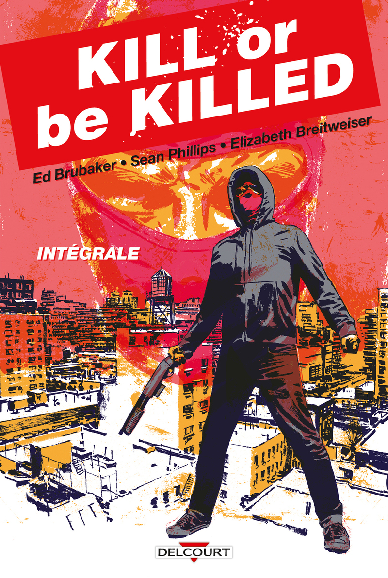 Kill or Be Killed - Intégrale -  - DELCOURT