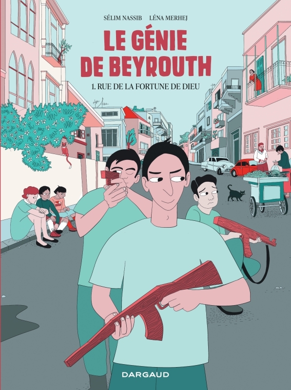 Le génie de Beyrouth - Tome 1 - Rue de la fortune de Dieu -  Sélim Nassib - DARGAUD