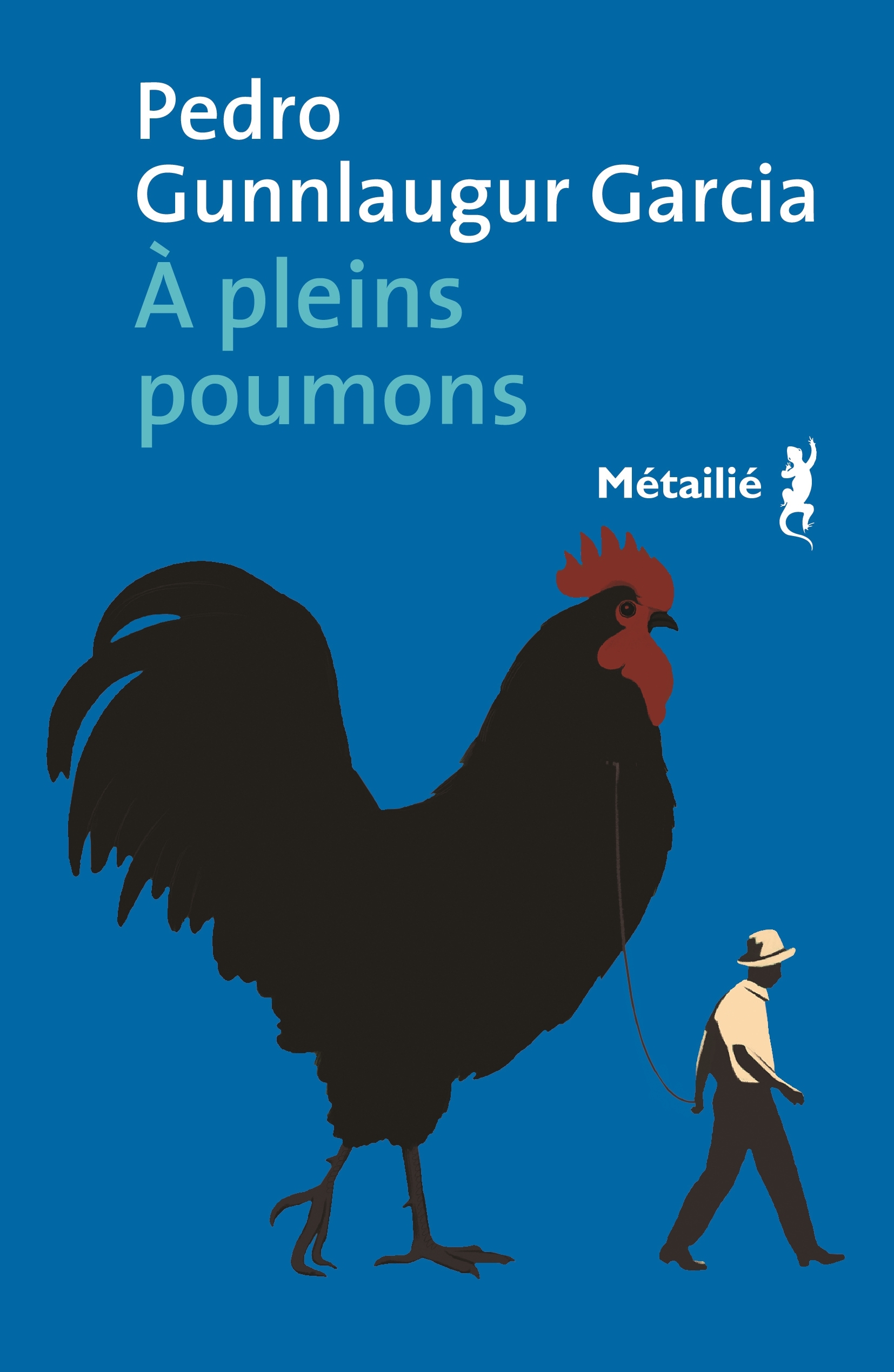 A pleins poumons - Pedro Gunnlaugur Garcia - METAILIE
