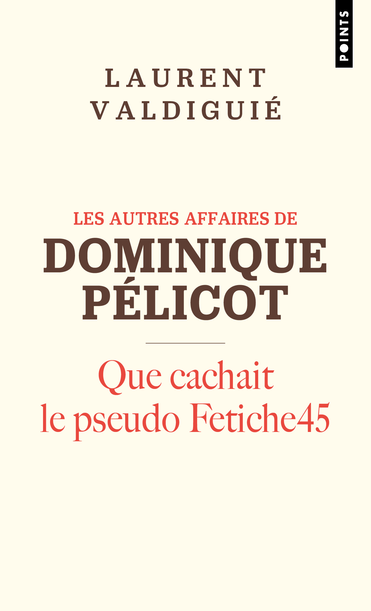 Les autres affaires de Dominique Pélicot - Laurent Valdiguié - POINTS