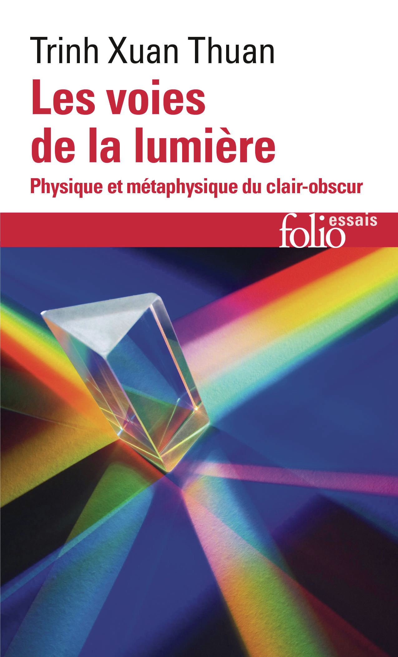 Les voies de la lumière -  Trinh Xuan Thuan - FOLIO