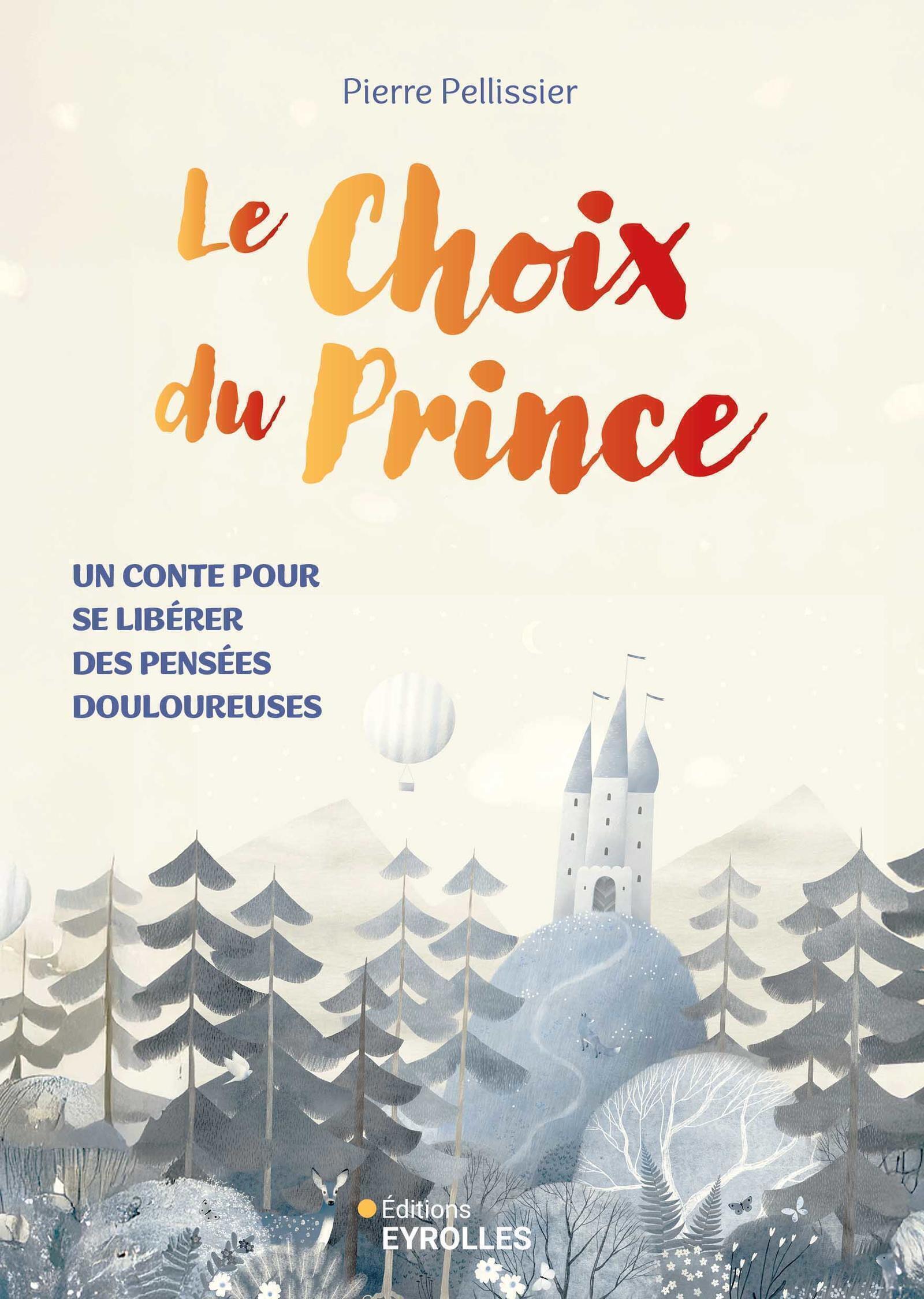 Le choix du prince - Pierre Pellissier - EYROLLES