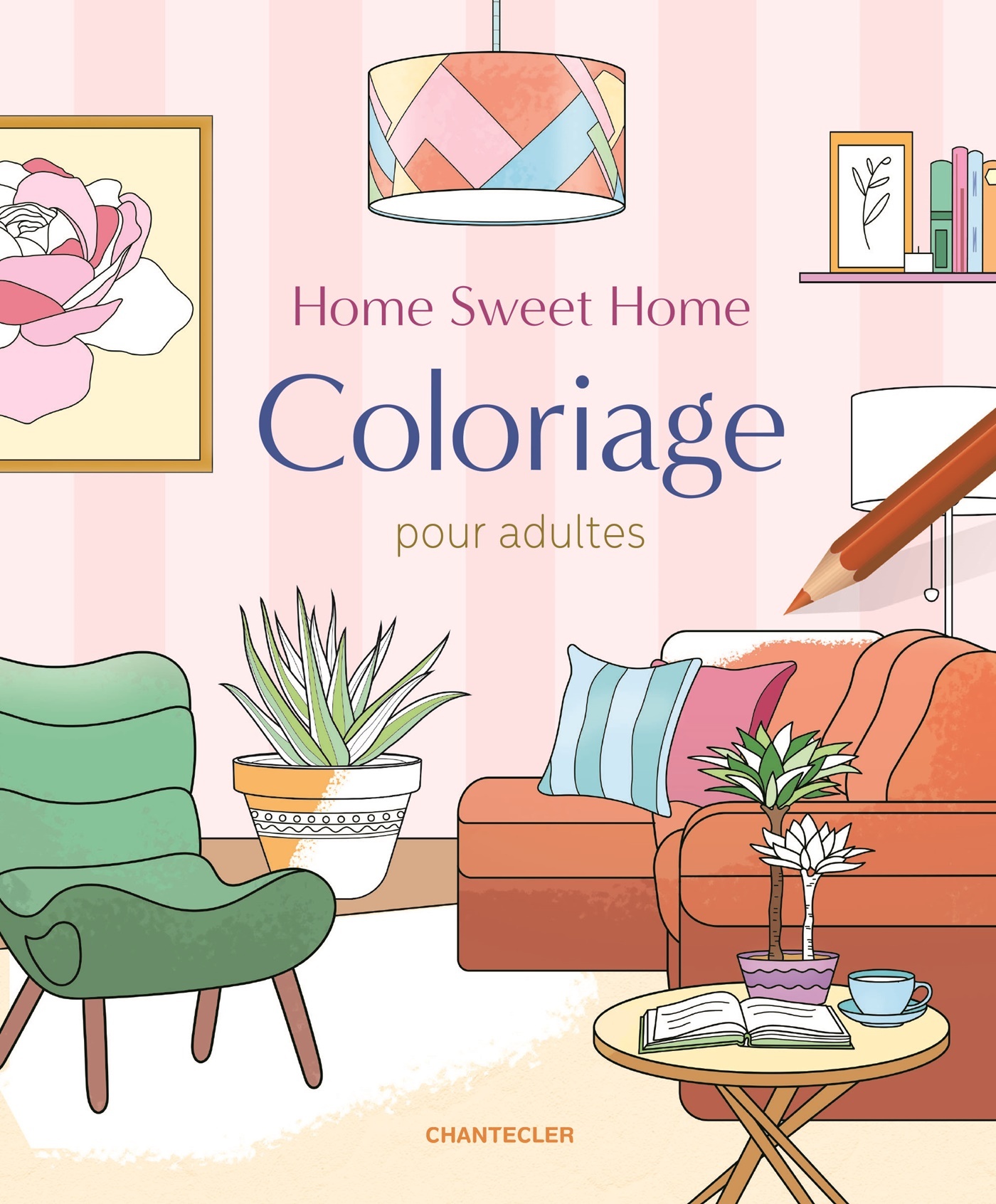 Home sweet home - Coloriage pour adultes -  Collectif - CHANTECLER
