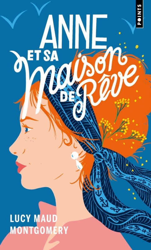 Anne et sa maison de rêve - Lucy Maud Montgomery - POINTS