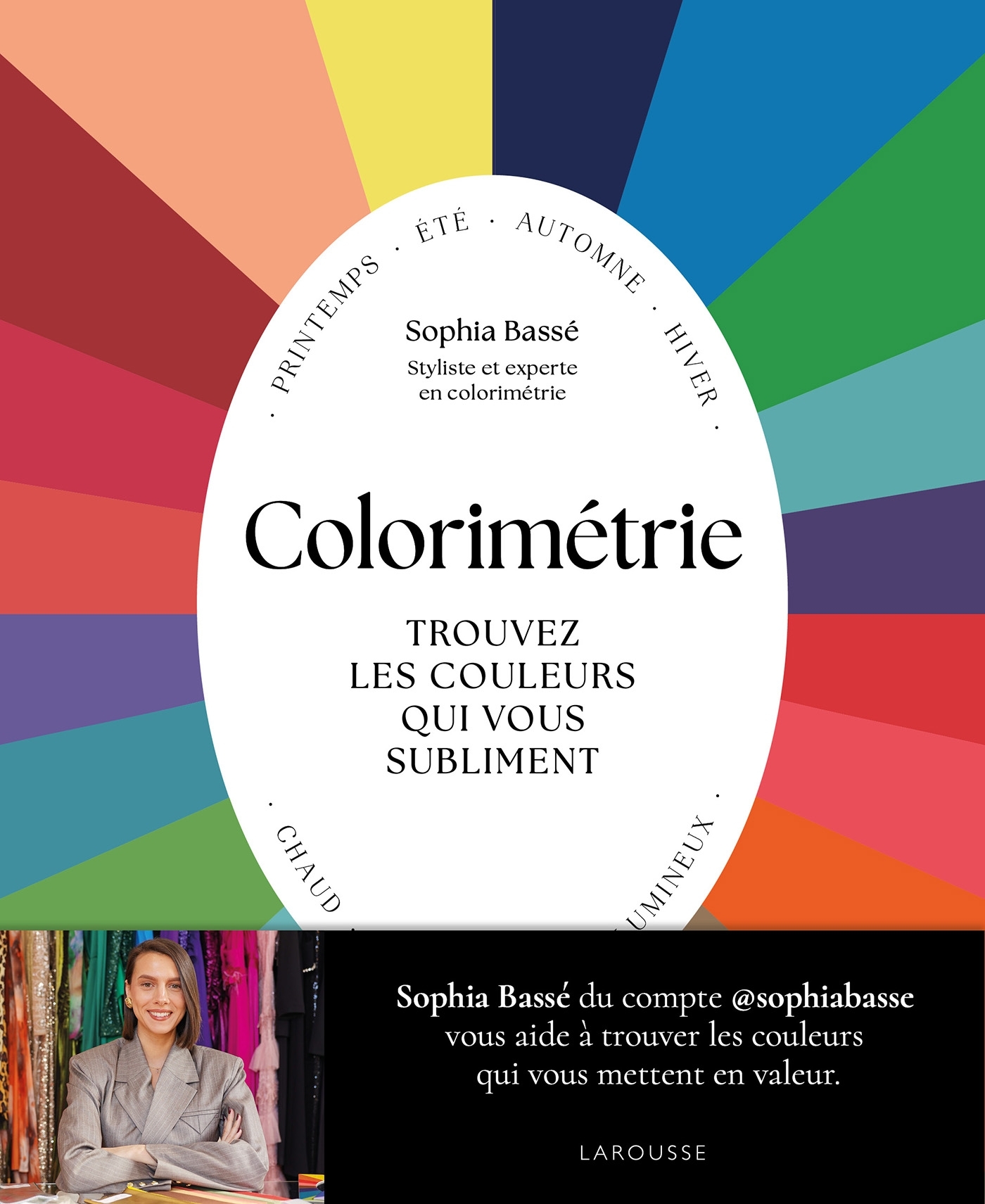 Colorimétrie : trouvez les couleurs qui vous subliment - Sophia Bassé - LAROUSSE