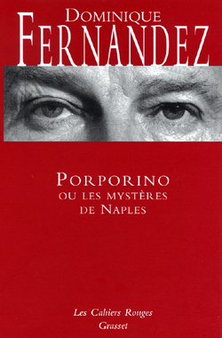 Porporino ou les mystères de Naples - Dominique Fernandez - GRASSET
