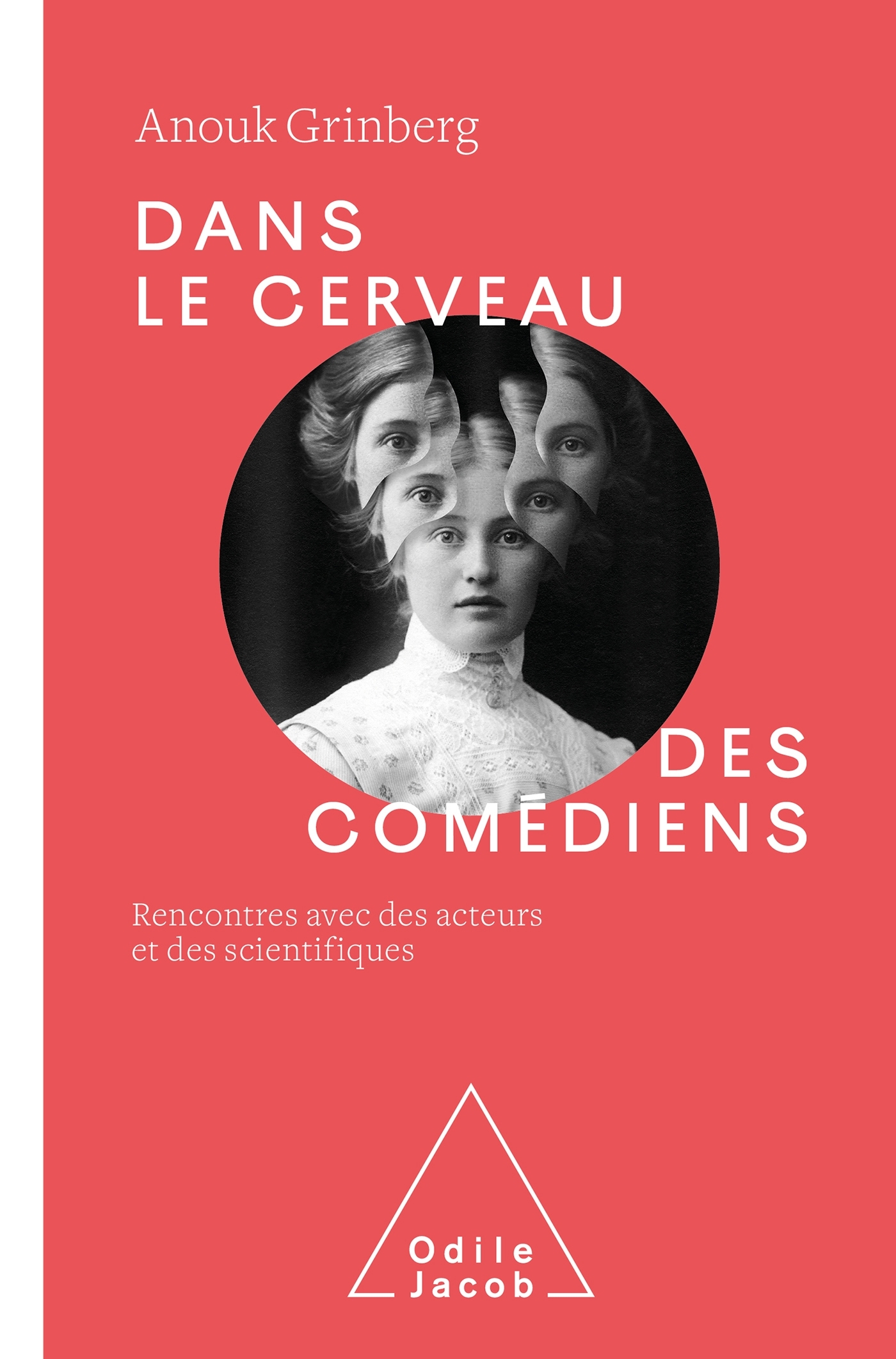 Dans le cerveau des comédiens - Anouk Grinberg - JACOB