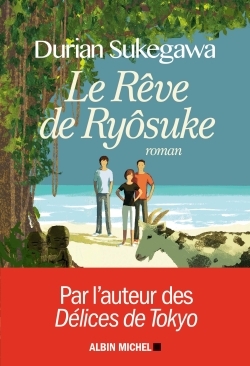 Le Rêve de Ryôsuke - DURIAN SUKEGAWA - ALBIN MICHEL