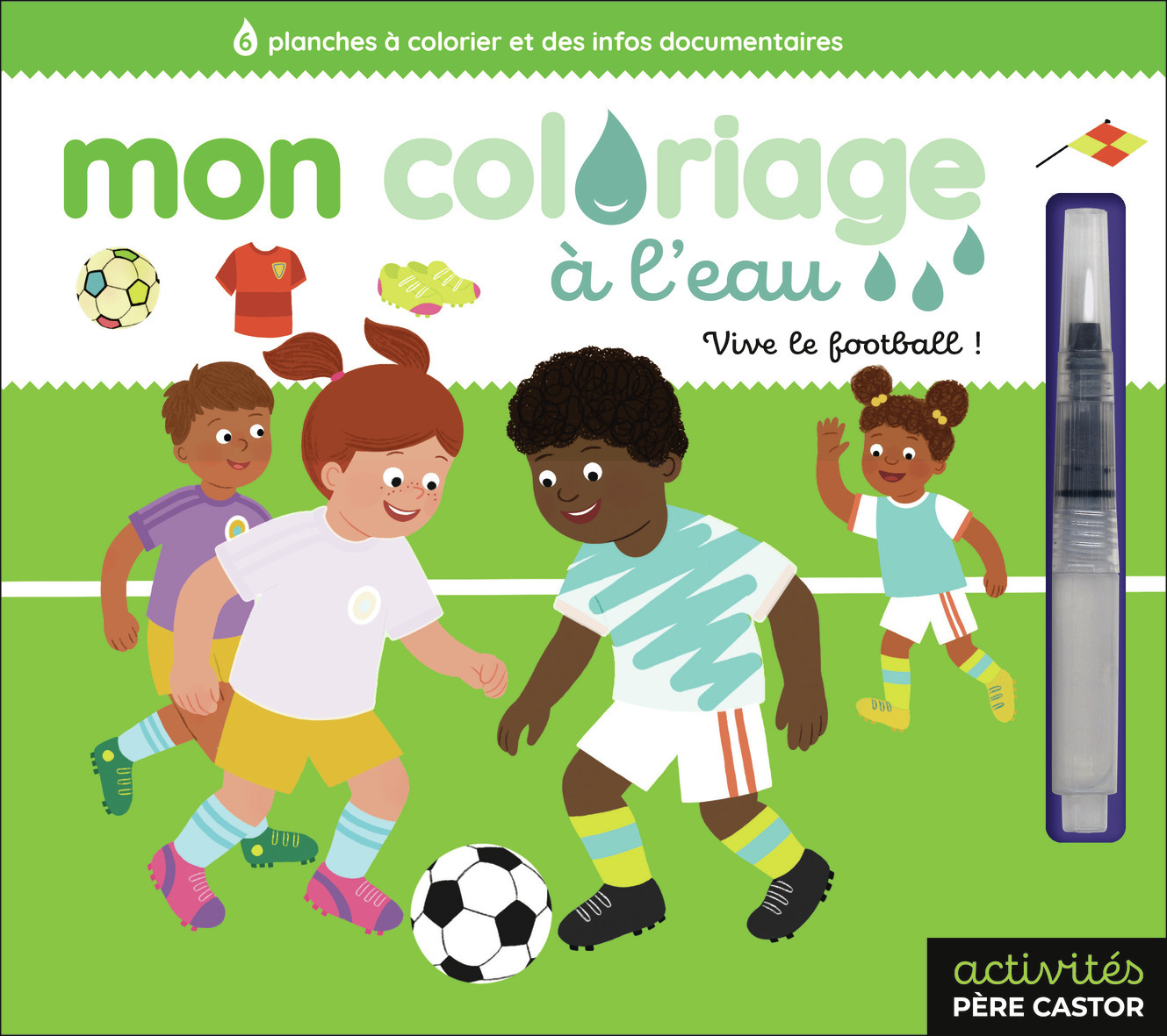 Mon coloriage à l'eau - Vive le football ! - Abigail Hall - PERE CASTOR