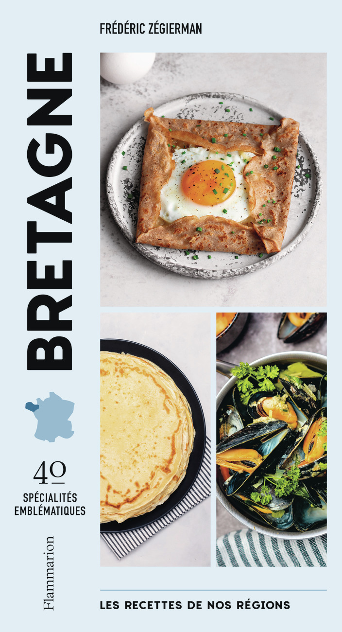 Les recettes de nos régions : Bretagne - Frédéric Zégierman - FLAMMARION
