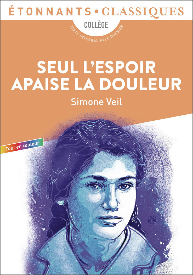 Seul l'espoir apaise la douleur - Simone Veil - FLAMMARION