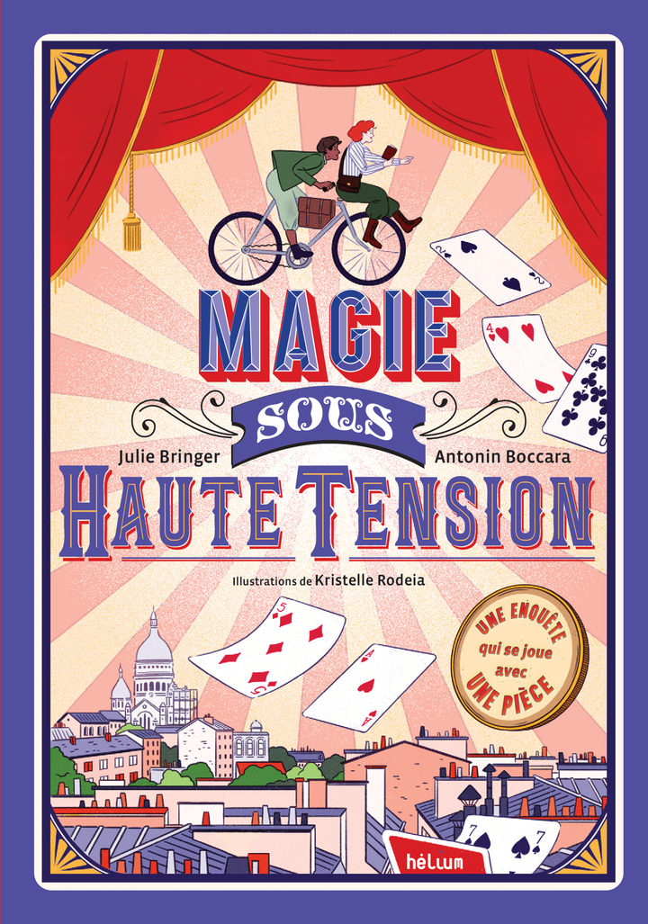 Magie sous haute tension -  BOCCARA ANTONIN/BRINGER JULIE/RODEIA KRISTELLE, Julie Bringer, ANTONIN BOCCARA - HELIUM