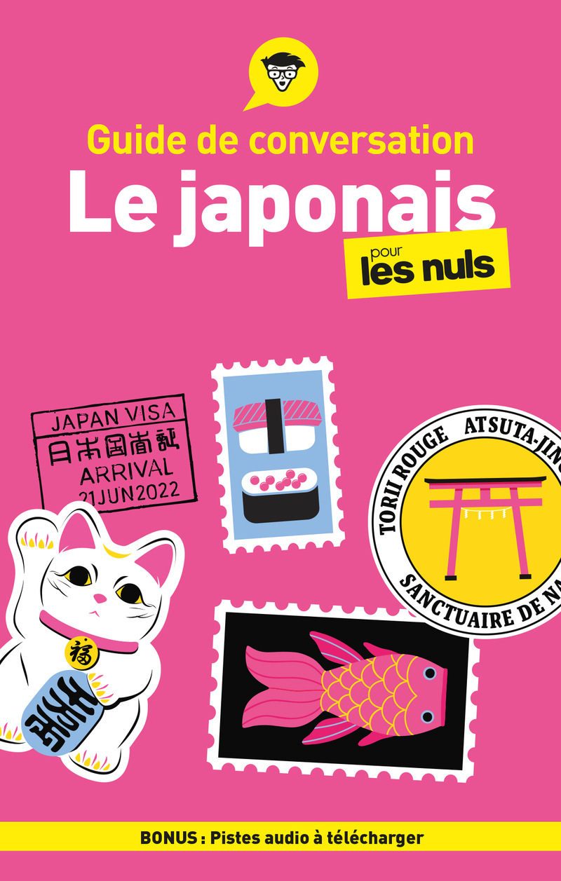 Guide de conversation - Le japonais pour les Nuls, 6e éd - Eriko Sato, Vincent Grepinet - POUR LES NULS