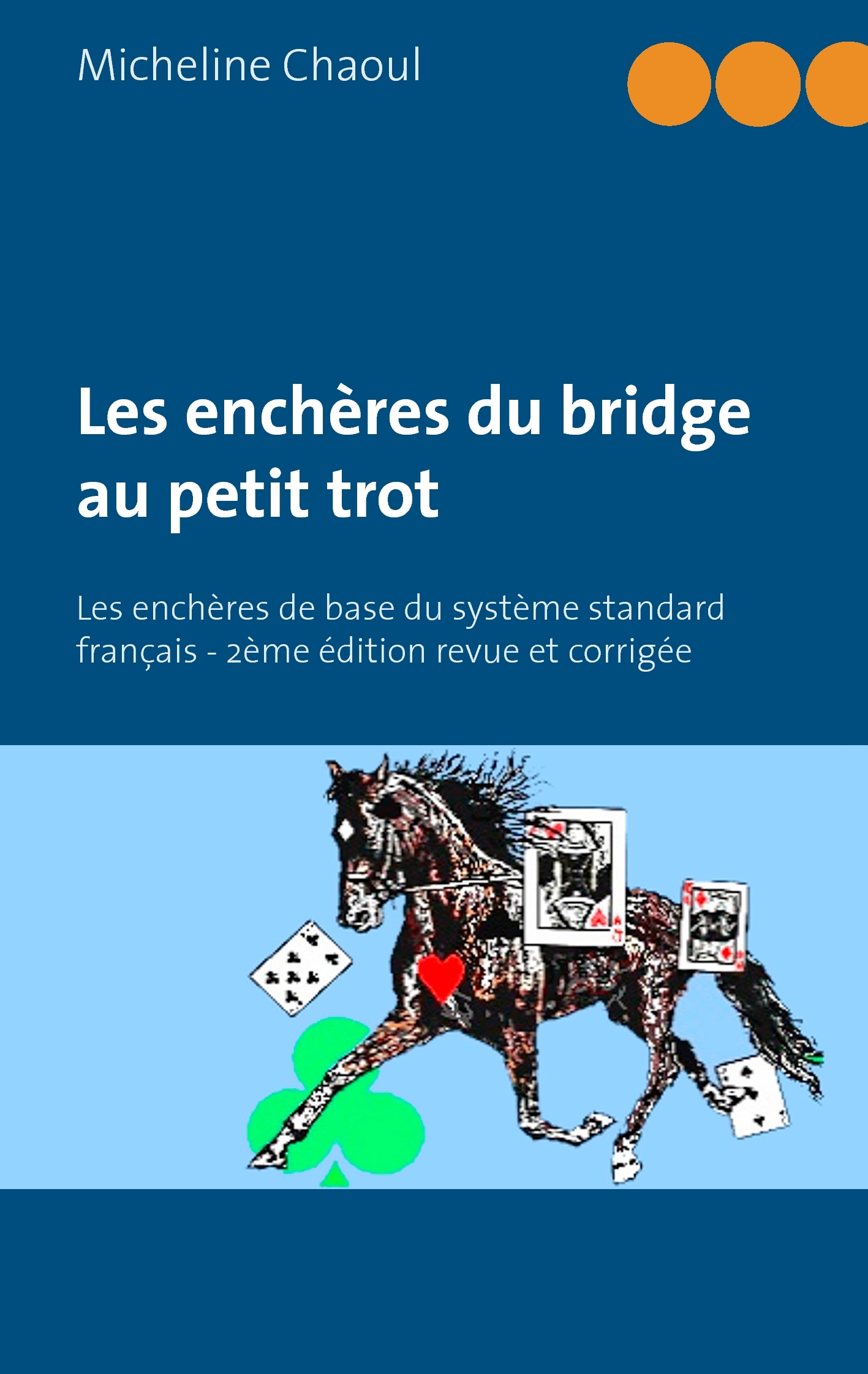 Les enchères du bridge au petit trot - Micheline Chaoul - BOOKS ON DEMAND