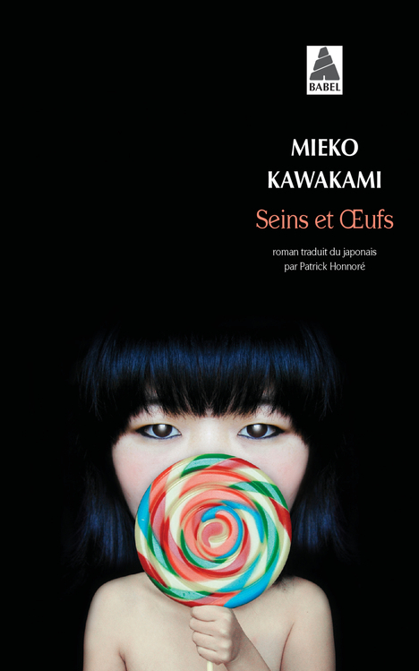 Seins et Oeufs - Mieko Kawakami, Patrick Honnore - ACTES SUD