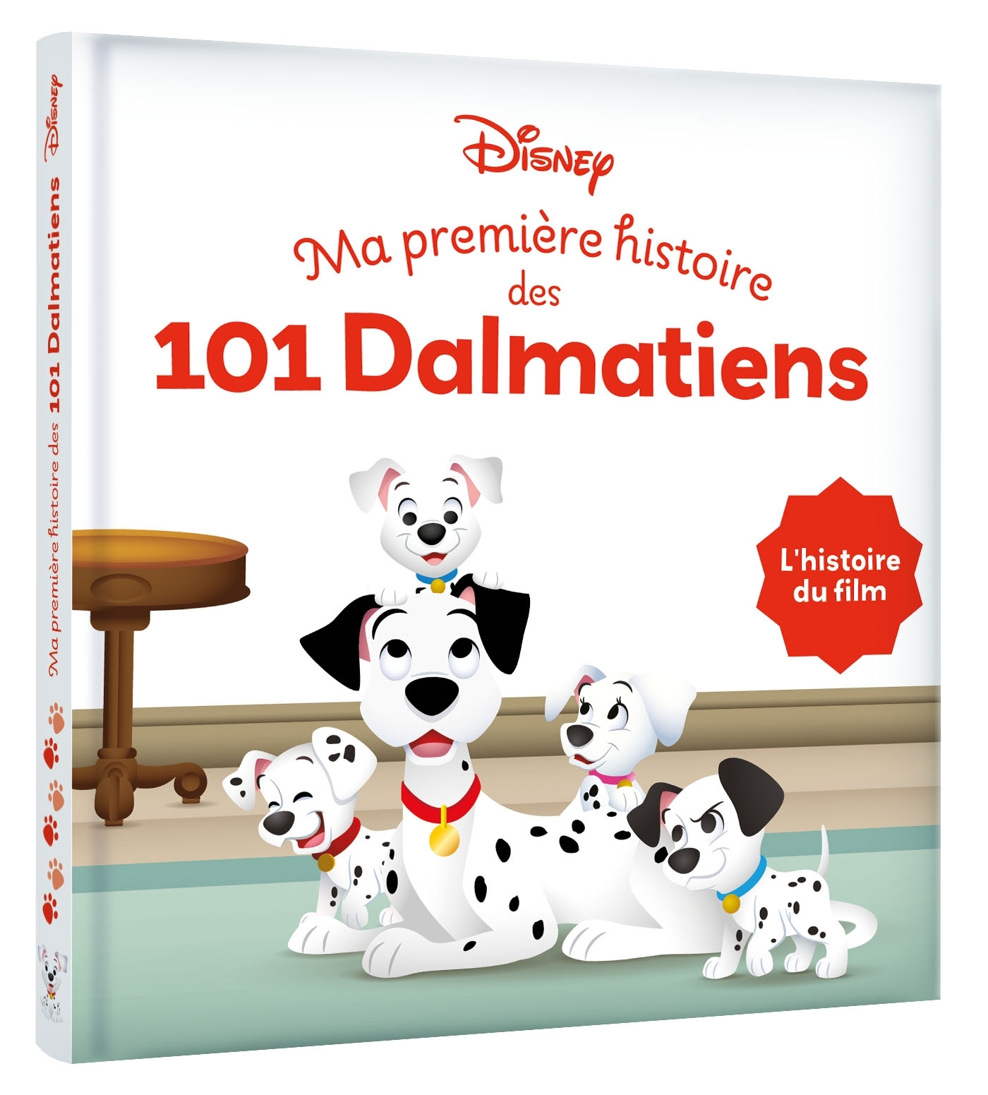 DISNEY BABY - Ma Première Histoire des 101 Dalmatiens - L'histoire du film - Walt Disney - DISNEY HACHETTE