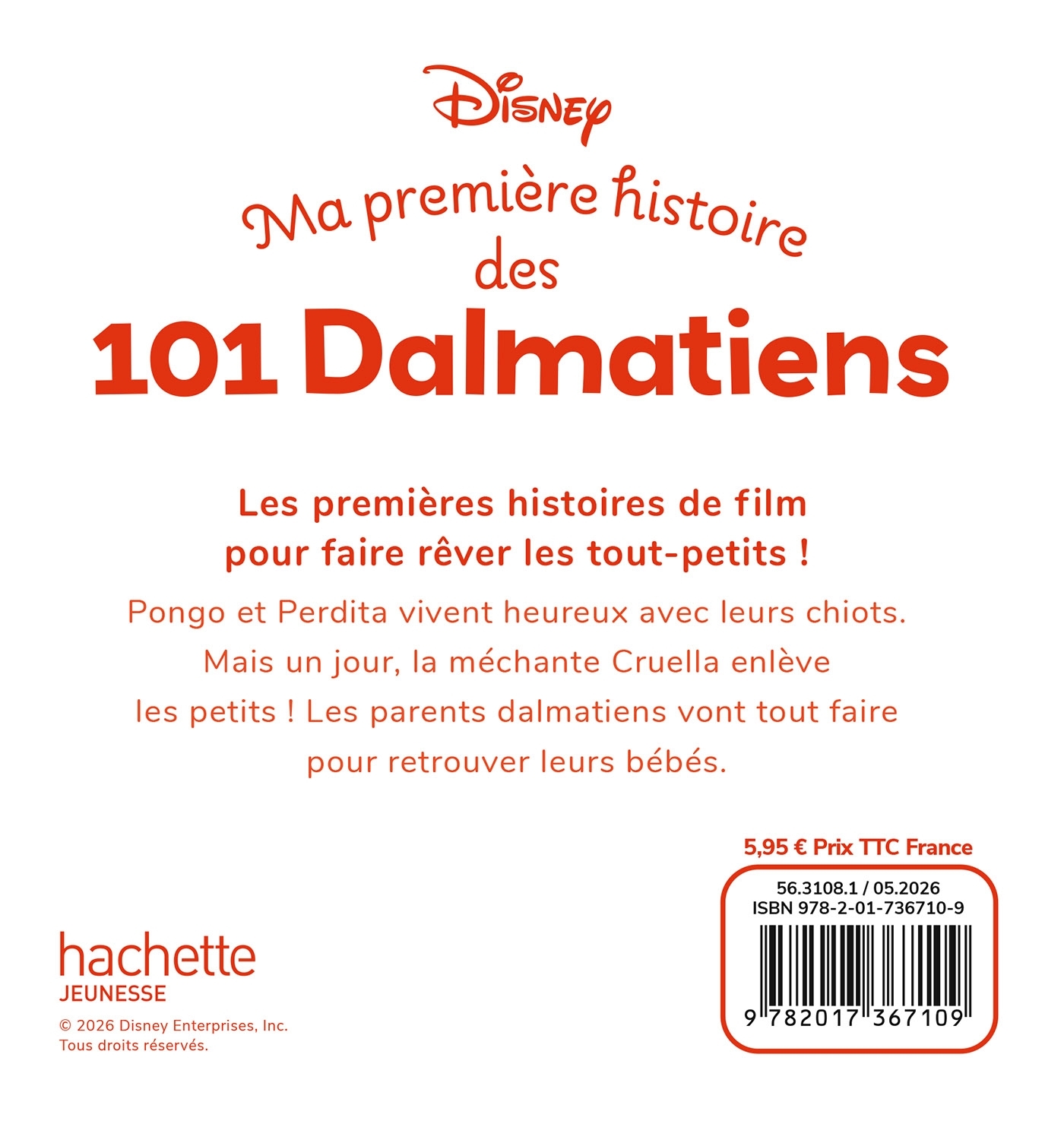 DISNEY BABY - Ma Première Histoire des 101 Dalmatiens - L'histoire du film - Walt Disney - DISNEY HACHETTE