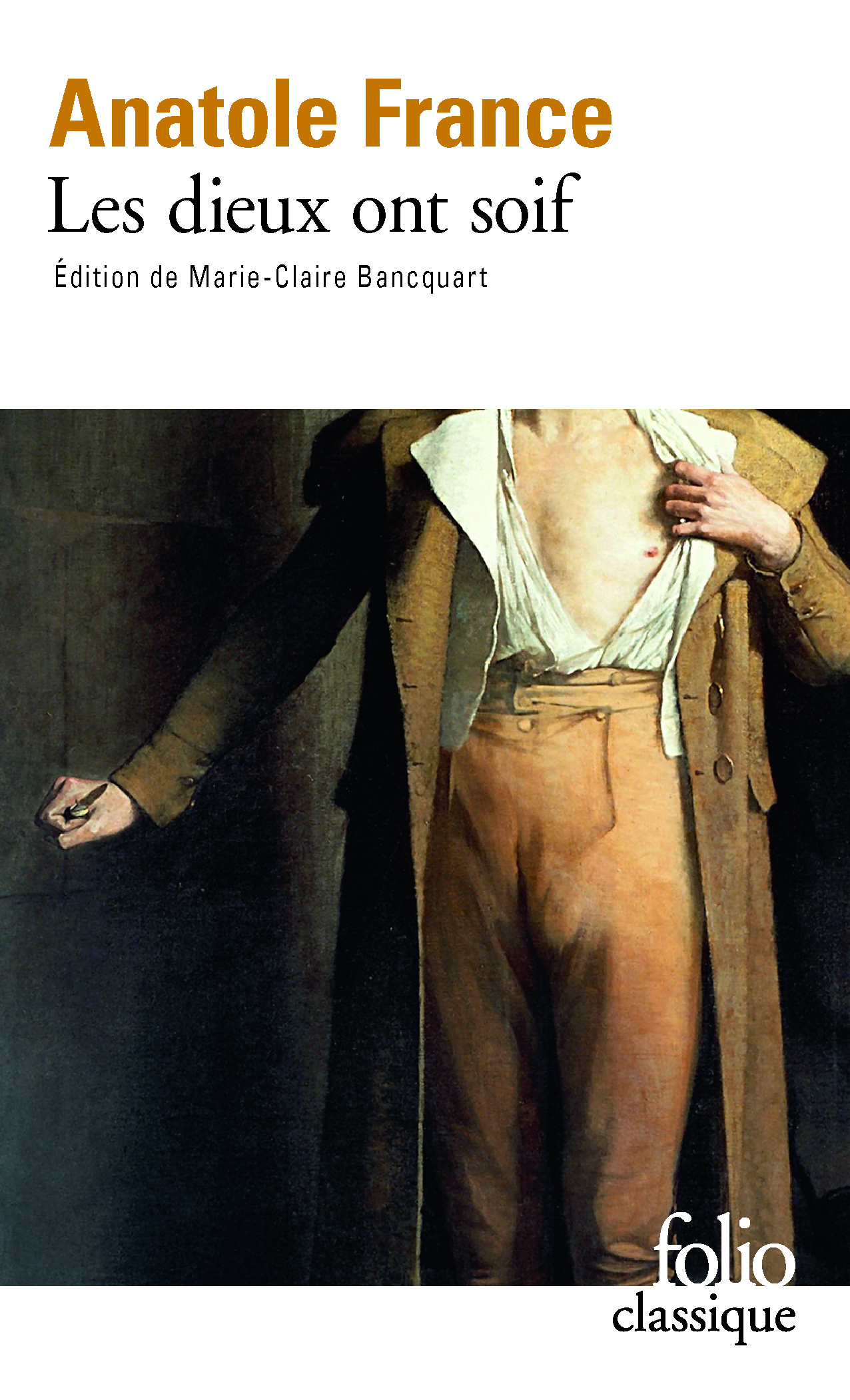 Les dieux ont soif - Anatole France, Marie-Claire Bancquart - FOLIO