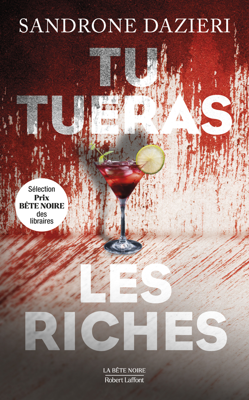 Tu tueras les riches - Sandrone Dazieri - ROBERT LAFFONT