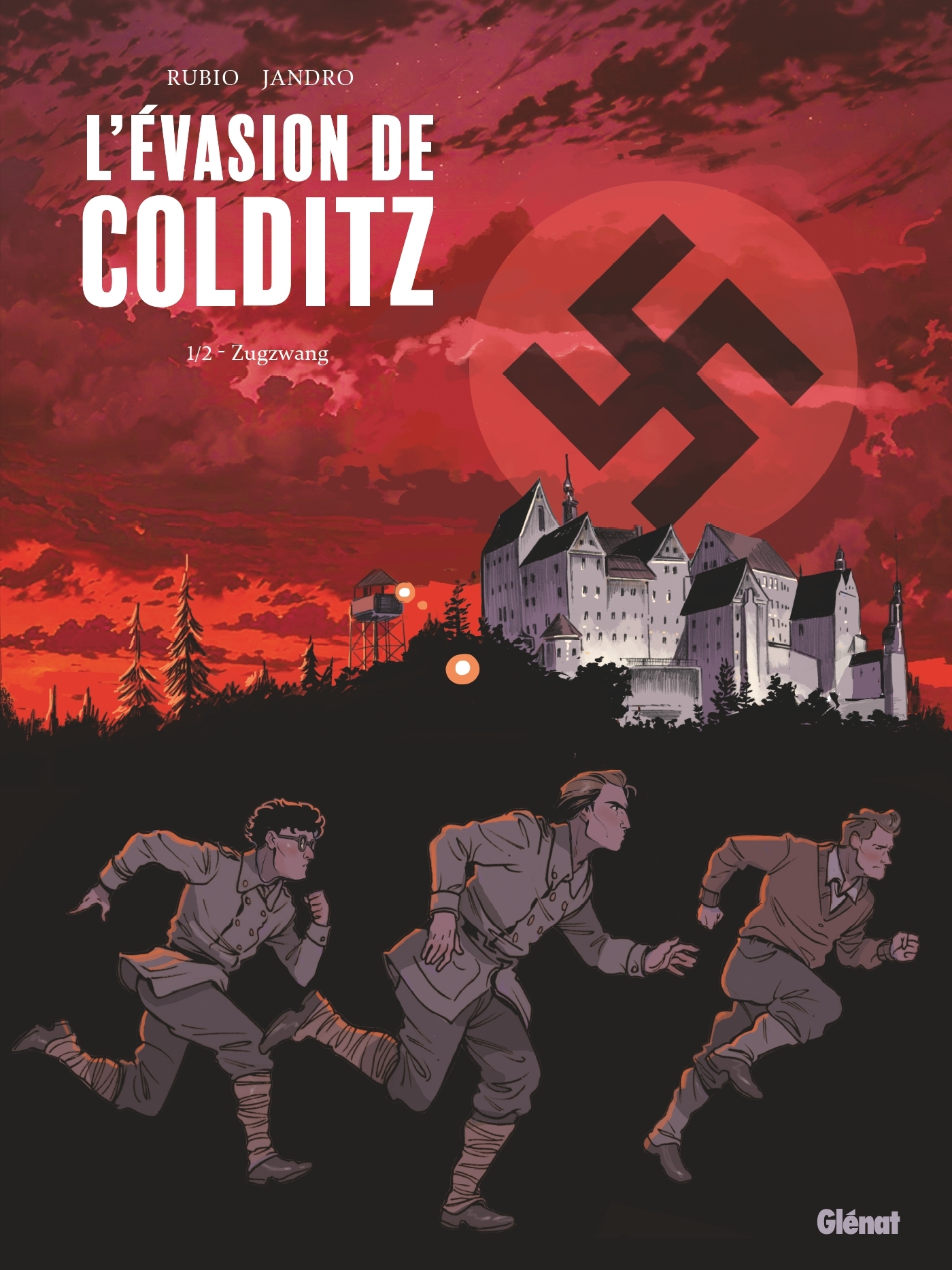 L'Evasion de Colditz - Tome 01 - Salva Rubio - GLENAT