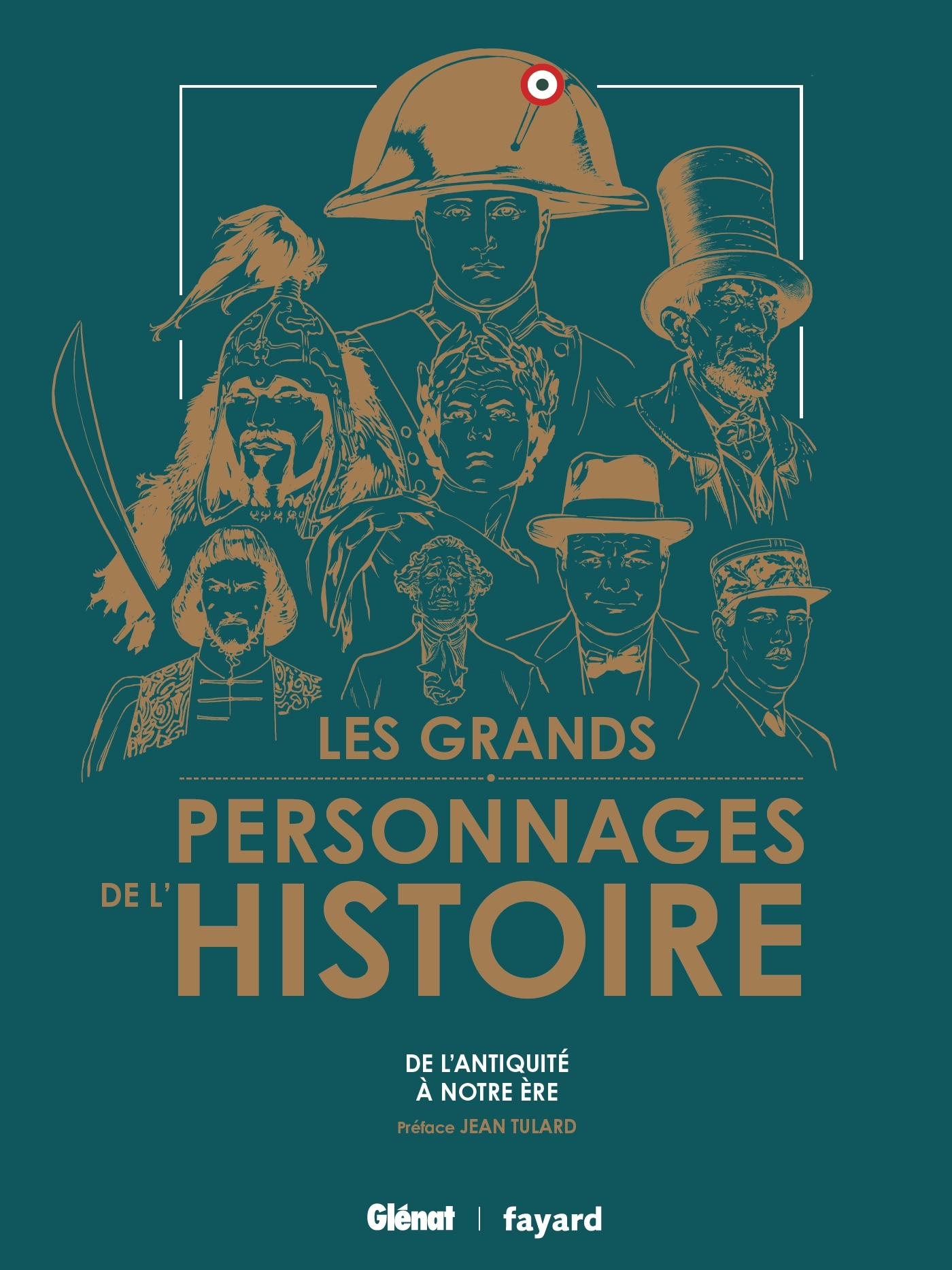 Les Grands Personnages de l'histoire -  , Jean Tulard - GLENAT