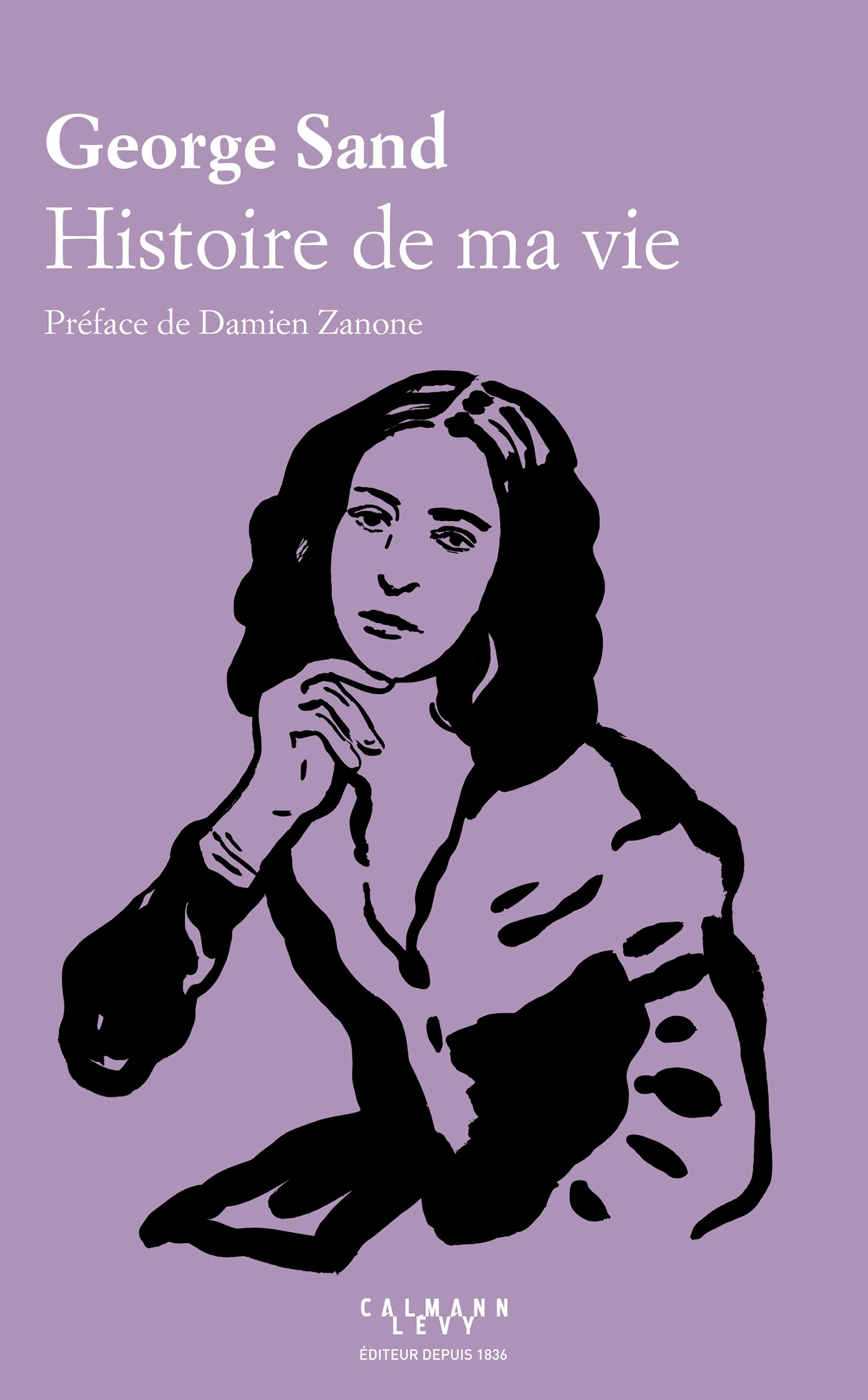 Histoire de ma vie - George Sand - CALMANN-LEVY