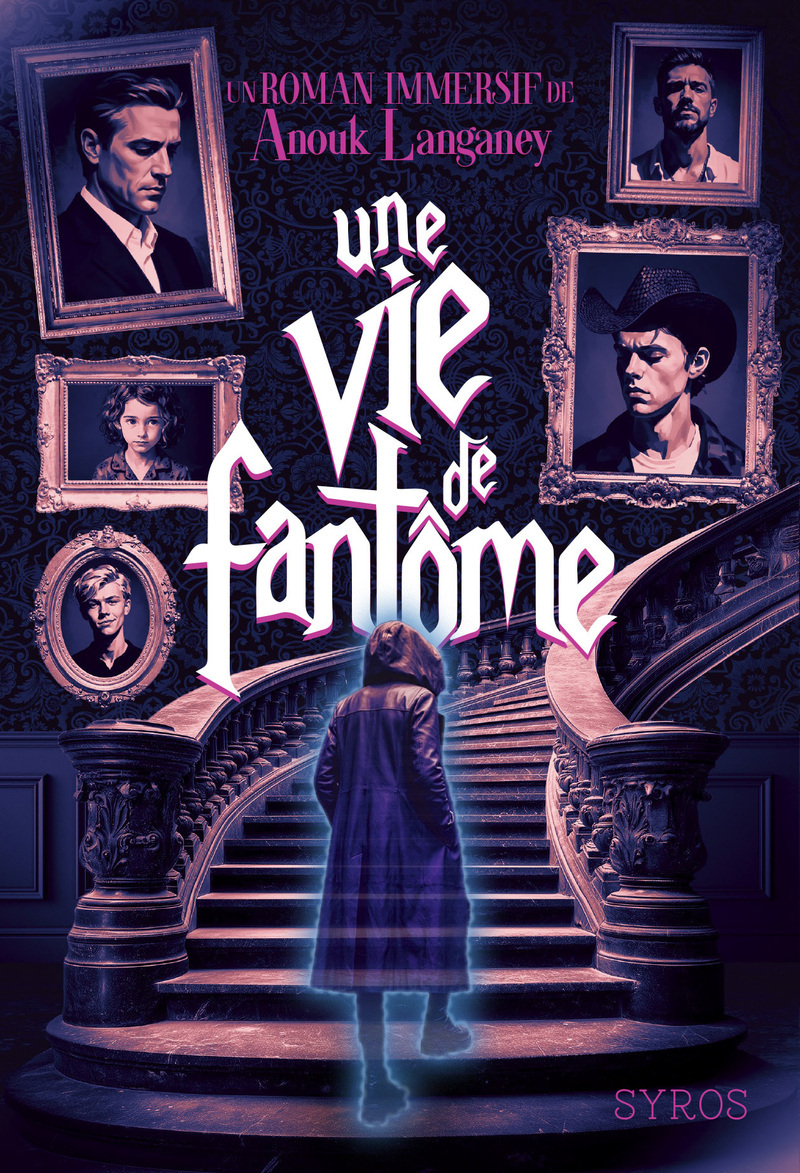 Une vie de fantôme - Anouk Langaney - SYROS JEUNESSE