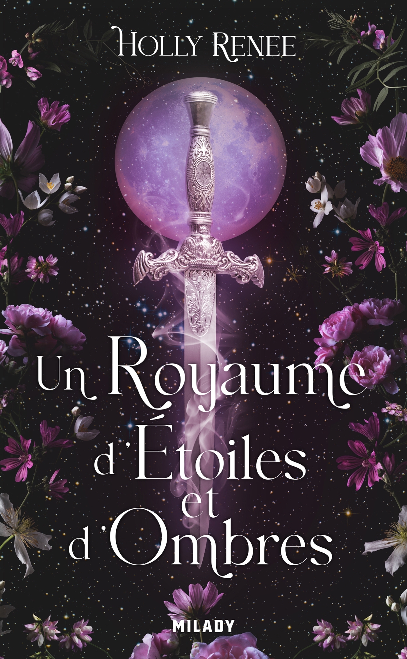 L'Étoile et l'Ombre, T1 : Un royaume d'étoiles et d'ombres - Holly Renee - MILADY