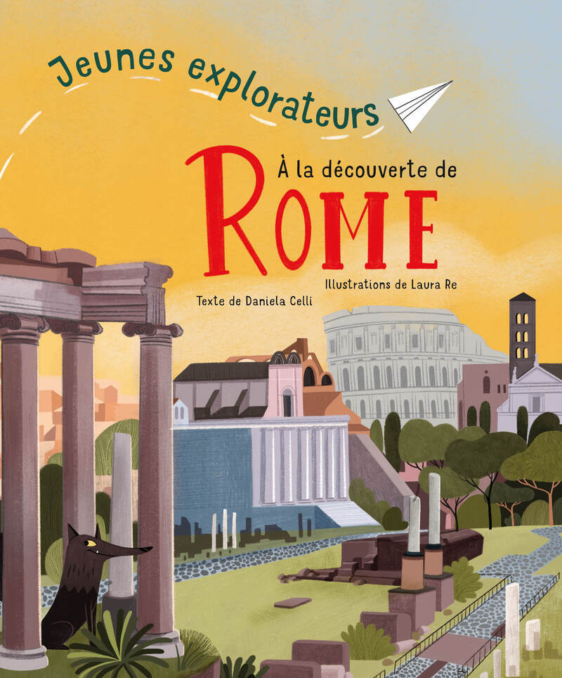 Jeunes explorateurs à la découverte de Rome - Daniela Celli - WHITE STAR KIDS