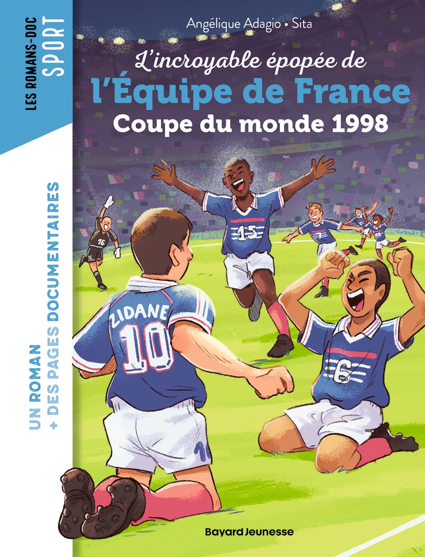 La folle aventure de la Coupe du monde 1998 - Angélique Adagio - BAYARD JEUNESSE