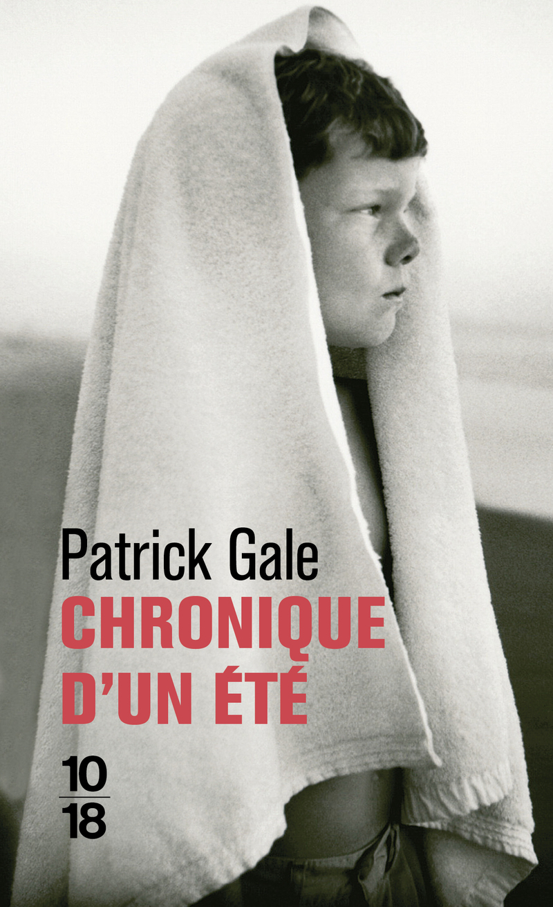 Chronique d'un été - Patrick Gale - 10 X 18