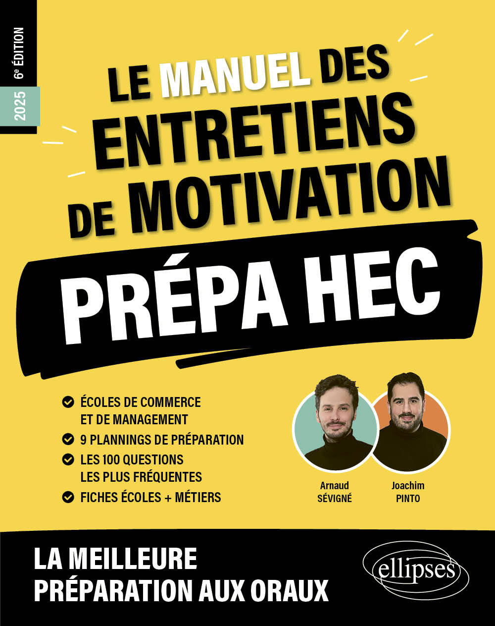 Le Manuel des entretiens de motivation « Prépa HEC » - Concours aux écoles de commerce - Joachim Pinto, Arnaud Sévigné - ELLIPSES