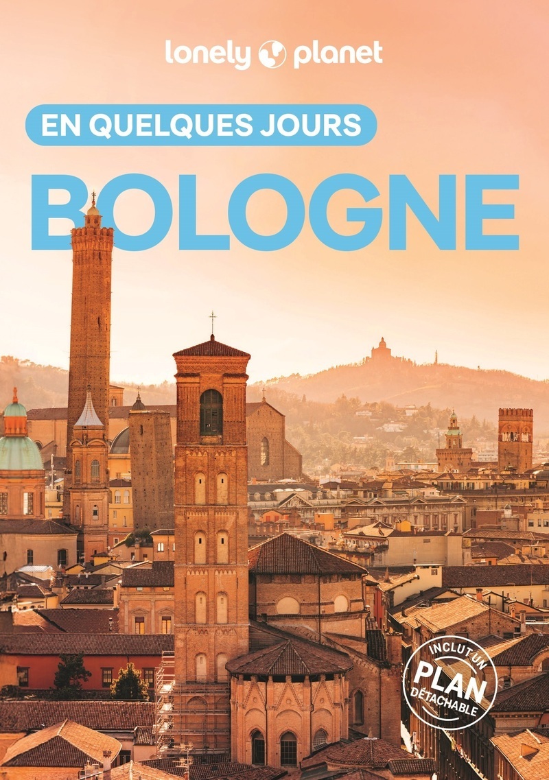 Bologne En quelques jours 3ed -  Lonely Planet - LONELY PLANET