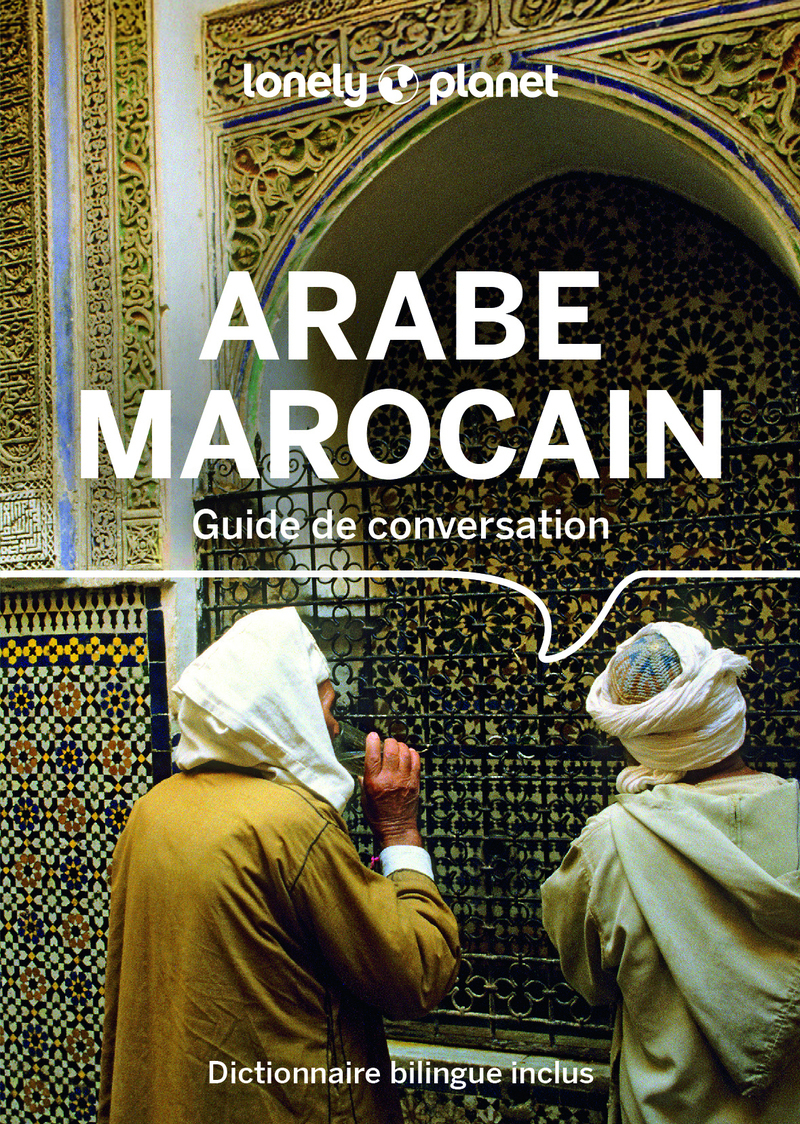 Guide de conversation Arabe marocain 9ed -  Lonely Planet - LONELY PLANET
