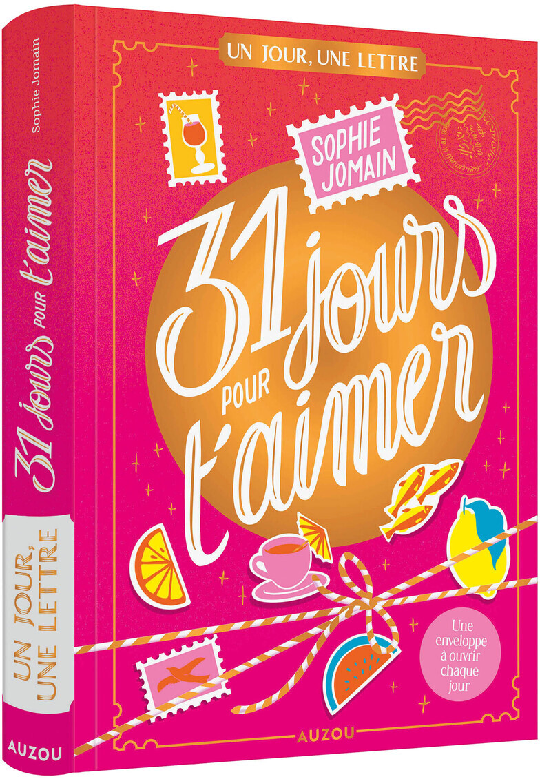 Un jour, une lettre - 31 jours pour t'aimer - édition reliée collector - Sophie Jomain - AUZOU