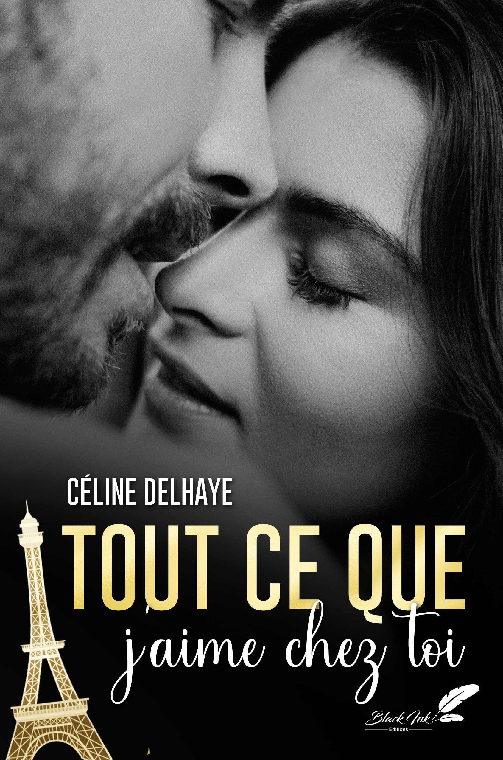 Tout ce que j'aime chez toi - Céline Delhaye - BLACK INK