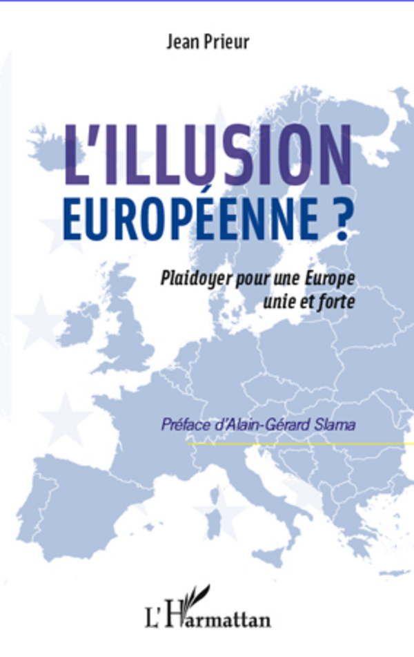 L'illusion européenne ? - Jean Prieur - L'HARMATTAN