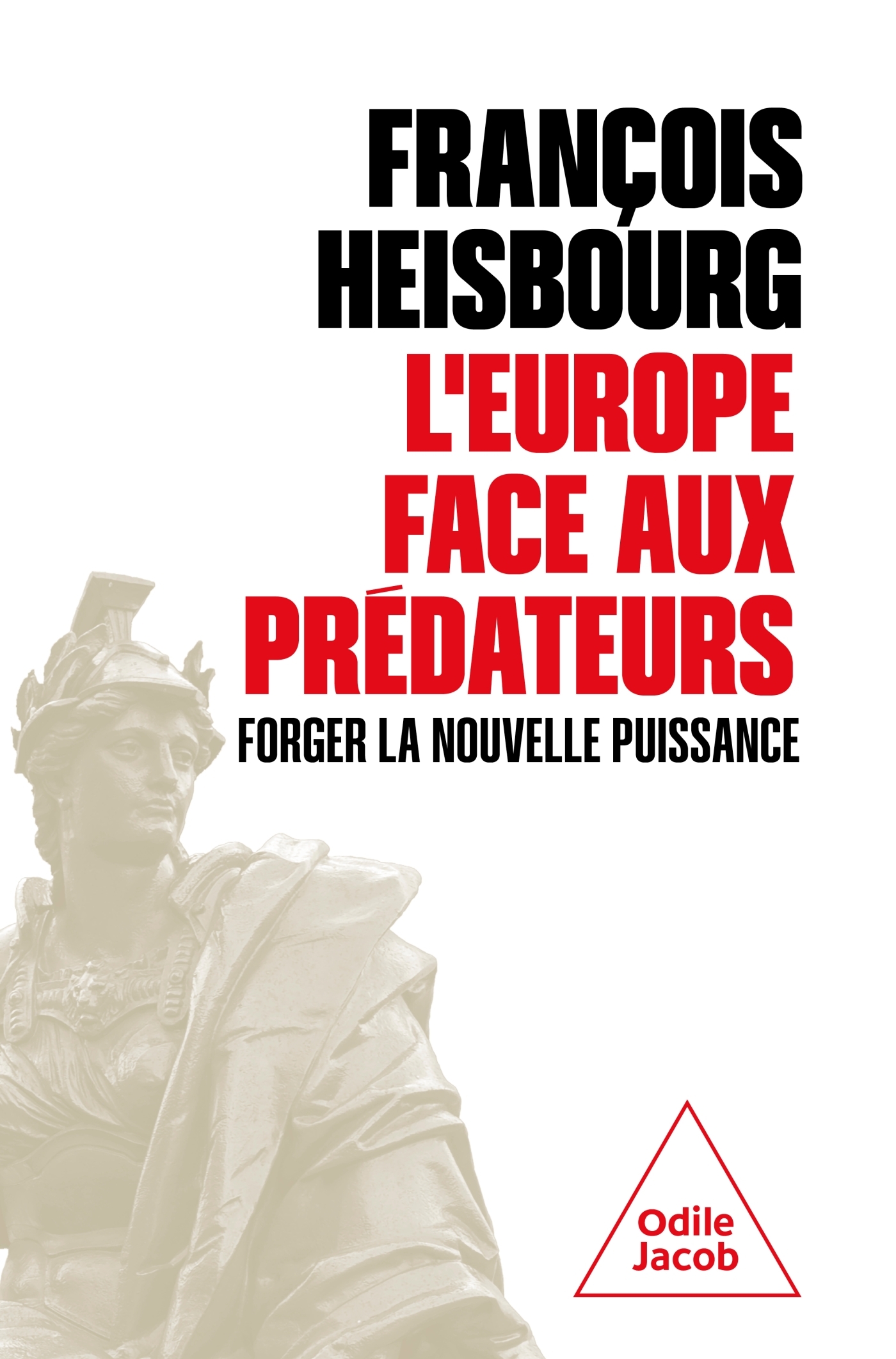 L' Europe face aux prédateurs - François Heisbourg,  François HEISBOURG - JACOB