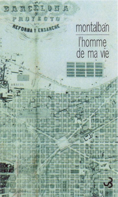 L'homme de ma vie -  MONTALBAN MANUEL VASQUEZ - BOURGOIS